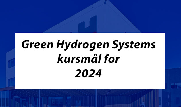 Green Hydrogen Systems kursmål 2024: Se kursmål og forventninger for 2024