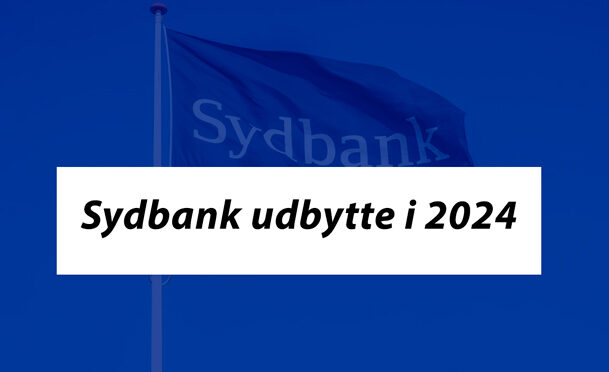 Sydbank udbytte 2024: Se datoer, forventninger og historik for udbytte
