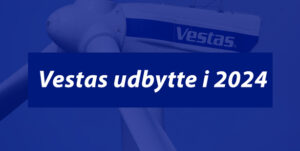 Vestas udbytte 2024