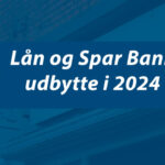 Lån og Spar Bank udbytte 2024
